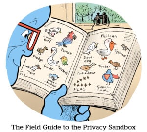 A Field Guide To The Privacy Sandbox