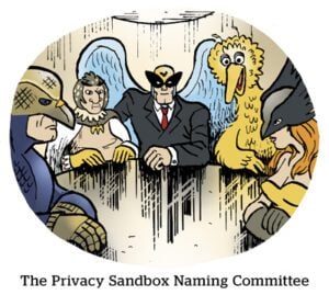 Comic: The Privacy Sandbox Naming Committee